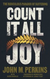 Count it All Joy: The Ridiculous Paradox of Suffering