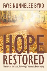 Hope Restored: The Fork in the Road, Following a Traumatic Brain Injury - eBook