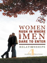 Women Rush in Where Most Men Dare to Enter: Relationships - eBook