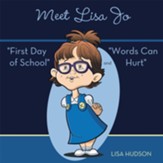 Meet Lisa Jo: First Day of School and Words Can Hurt - eBook