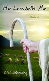 He Leadeth Me: Shepherd Life in Palestine Psalm 23 - eBook