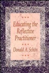 Educating the Reflective Practitioner: Toward a New Design for Teaching and Learning in the Professions - Slightly Imperfect