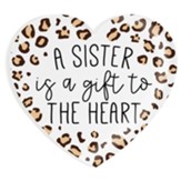 A Sister is a Gift Heart Magnet