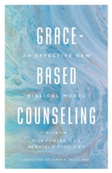 Grace-Based Counseling: An Effective New Biblical Model