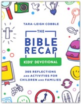 The Bible Recap Kid's Devotional: 365 Reflections and Activities for Kids and Families