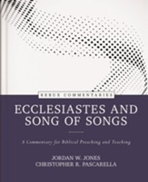 Ecclesiastes and Song of Songs: A Commentary for Biblical Preaching and Teaching