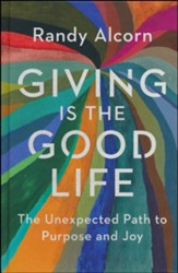 Giving Is the Good Life: The Unexpected Path to Purpose and Joy - Slightly Imperfect
