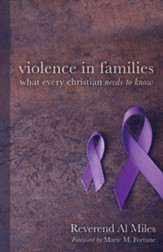 Violence in Families: What Every Christian Needs to Know