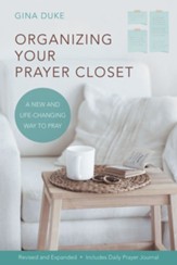 Organizing Your Prayer Closet: A New and Life-Changing Way to Pray - eBook