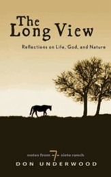 The Long View: Reflections on Life, God, and Nature - eBook
