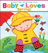 Baby Loves Spring!: A Karen Katz  Lift-The-Flap Book