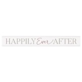 Happily Ever After Stick Plaque