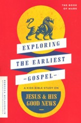 Exploring the Earliest Gospel: The Book of Mark