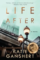 Life After, A Novel