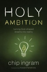 Holy Ambition: Turning God-Shaped Dreams into Reality (Book)
