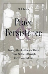 Peace and Persistence: Tracing the Brethren in Christ Peace Witness through Three Generations - eBook
