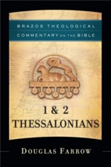 1 & 2 Thessalonians: Brazos Theological Commentary on the Bible