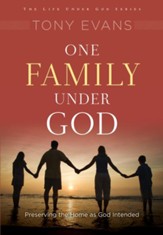 One Family Under God: Preserving the Home As God Intended / New edition - eBook