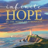 Infinite Hope . . . in the Midst of Struggles