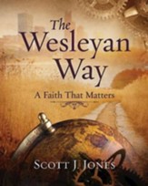 The Wesleyan Way Student Book: A Faith That Matters - eBook