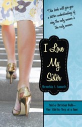 I Love My Sister: And a Christian WalkOne Stiletto Step at a Time - eBook