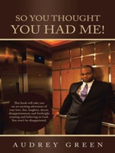 So You Thought You Had Me! - eBook