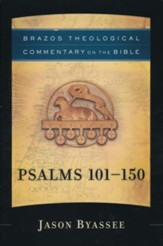 Psalms 101-150: Brazos Theological Commentary on the Bible