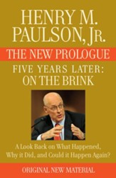 FIVE YEARS LATER: On the Brink - THE NEW PROLOGUE: A Look Back Five Years Later on What Happened, Why it Did, and Could it Happen Again? - eBook