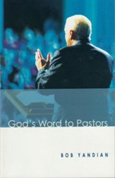 God's Word to Pastors: Understanding & Strengthening the Relationship Between the Pastor & His Congregation - eBook