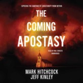 The Coming Apostasy: Exposing the Sabotage of Christianity from Within - unabridged audiobook on CD