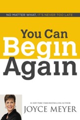 It's Never Too Late: No Matter What, You Can Begin Again - eBook