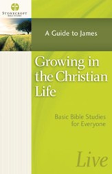 Growing in the Christian Life: A Guide to James - eBook