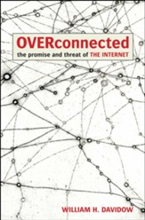 Overconnected: The Promise and Threat of the Internet - eBook