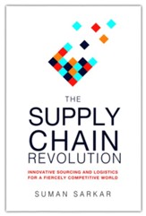 Supply Chain Revolution: Innovative Sourcing and Logistics for a Fiercely Competitive World - Slightly Imperfect