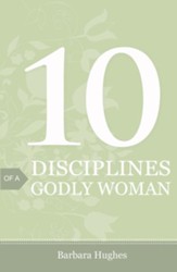 10 Disciplines of a Godly Woman, Pack of 25 Tracts