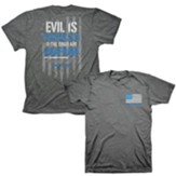 Evil Is Powerless Shirt, Charcoal Heather, Adult Large