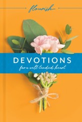 Flourish: Devotions for a Well-Tended Heart