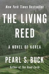 The Living Reed: A Novel of Korea - eBook