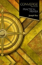 Converge Bible Studies - Practical Prayer - eBook
