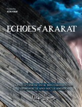 Echoes of Ararat: A Collection of Over 300 Flood Legends from North and South America