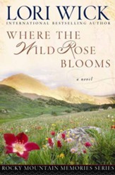 Where the Wild Rose Blooms - eBook