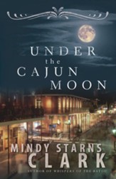 Under the Cajun Moon - eBook