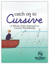Catch On to Cursive: A Whole Child  Approach to Cursive Penmanship