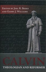Calvin, Theologian and Reformer - eBook