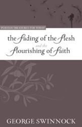 The Fading of the Flesh and the Flourishing of Faith - eBook