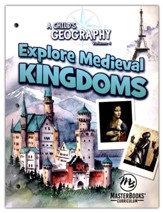A Child's Geography: Explore  Medieval Kingdoms