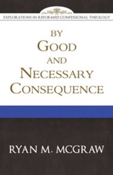 By Good and Necessary Consequence - eBook