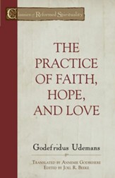 The Practice of True Faith, Hope, and Love - eBook