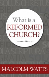 What is a Reformed Church? - eBook