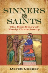 Sinners and Saints: The Real Story of Early Christianity #1